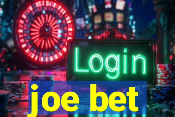 joe bet